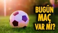 18 Ekim 2025 maç programı belli oldu: Bugün hangi maçlar var?
