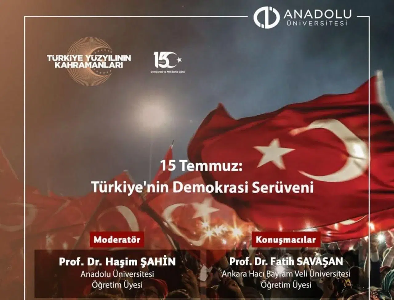 Eskişehir Anadolu Üniversitesi'nde ‘15 Temmuz Konferansı’