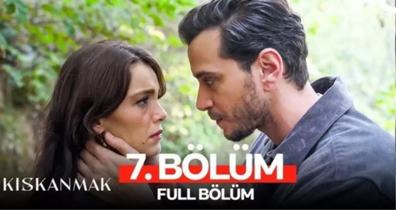 Kıskanmak Son Bölüm (7. Bölüm) Nereden İzlenir? Now Tv Kıskanmak 7. Bölüm Full Hd İzle!