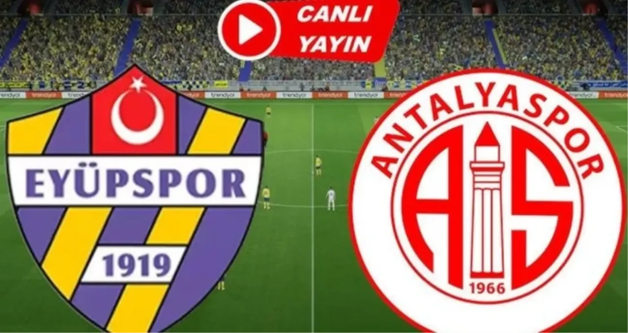 (ŞİFRESİZ) Eyüpspor - Antalyaspor maçı hangi kanalda, nasıl izlenir? Eyüpspor - Antalyaspor CANLI izle!