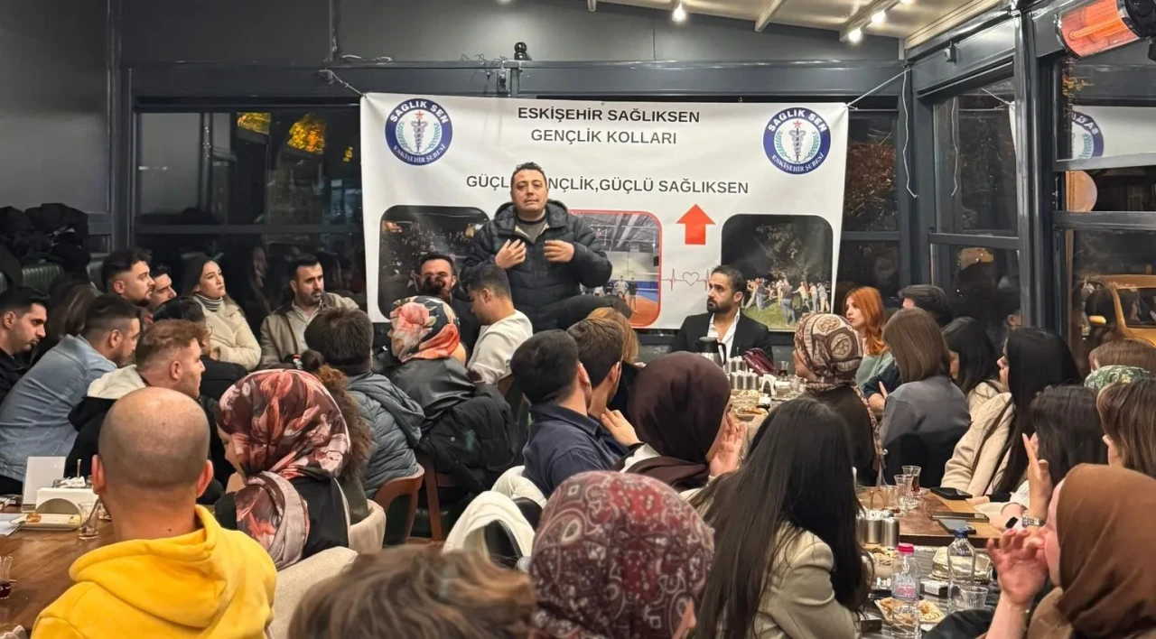Sağlık-Sen Eskişehir'de Genç Çalışanlarla Buluştu: “Gençlik Teşkilatımızın Enerjisidir”