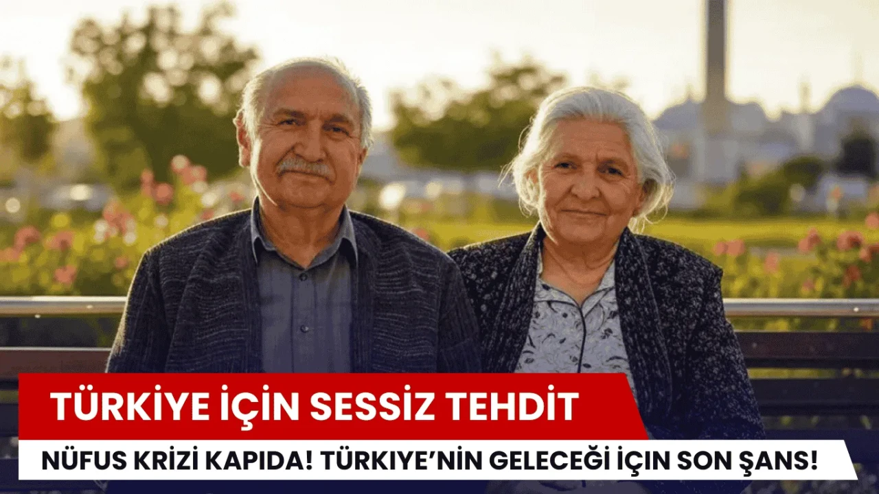 Türkiye İçin Sessiz Tehdit: Nüfus Krizi Kapıda! Türkiye’nin Geleceği İçin Son Şans!