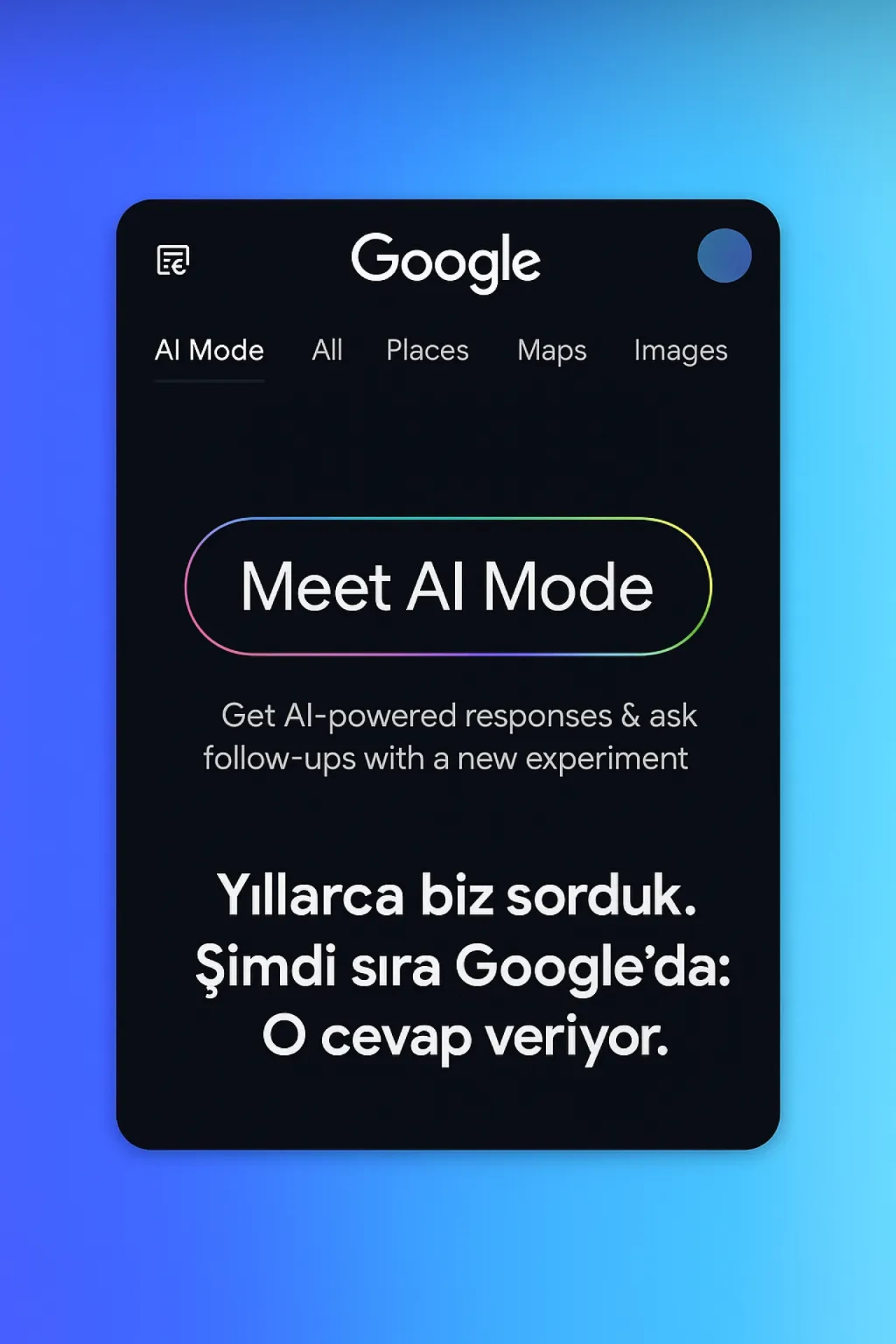 Bir Arama Motorundan Daha Fazla: Artık Cevap Veriyor