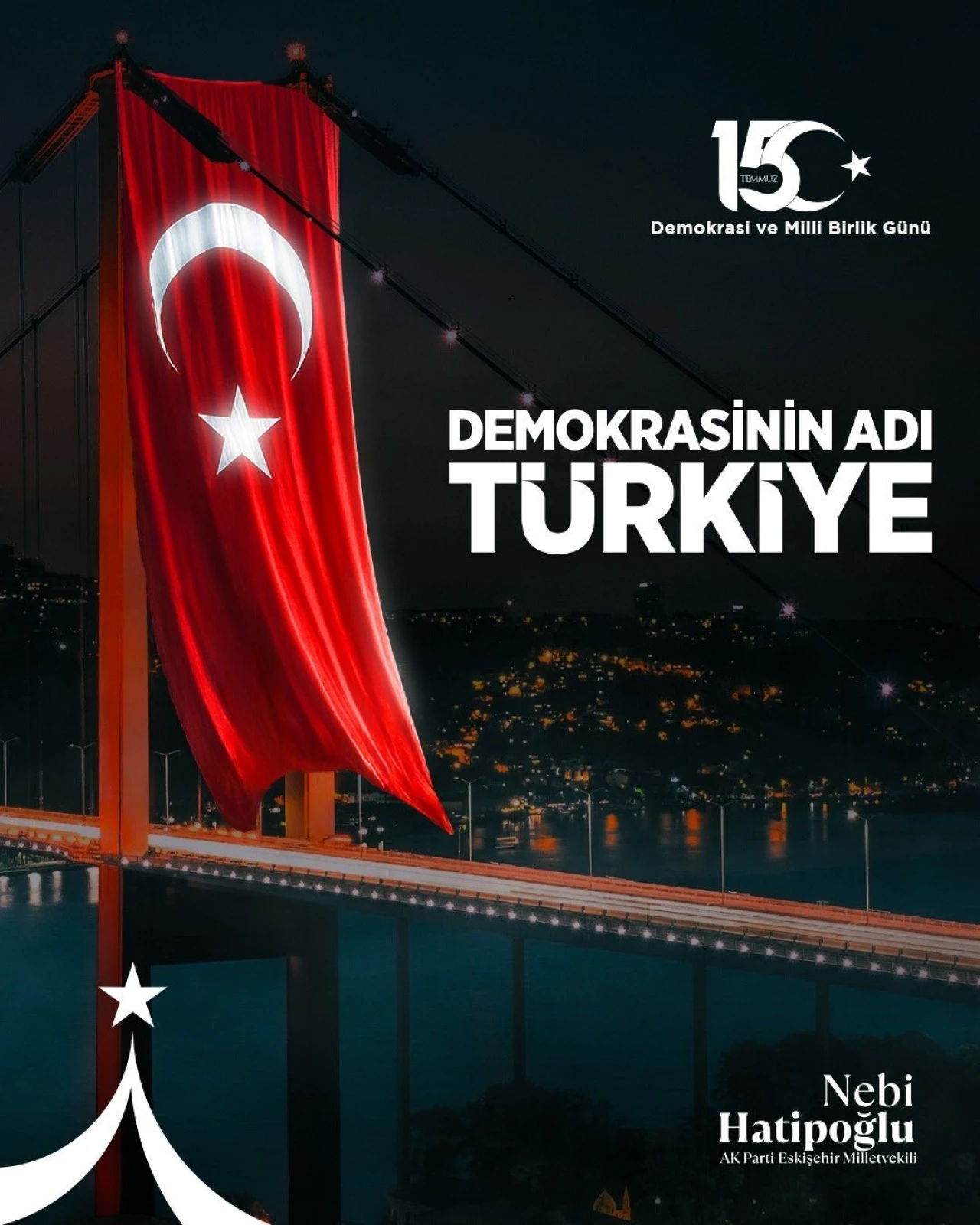 Milletvekili Hatipoğlu'ndan 15 Temmuz Mesajı