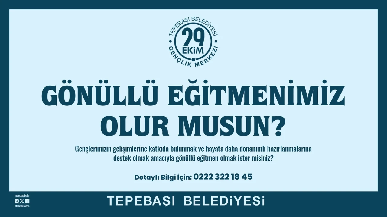 Tepebaşı Belediyesi 29 Ekim Gençlik Merkezi Gönüllü Eğitmenlerini Arıyor
