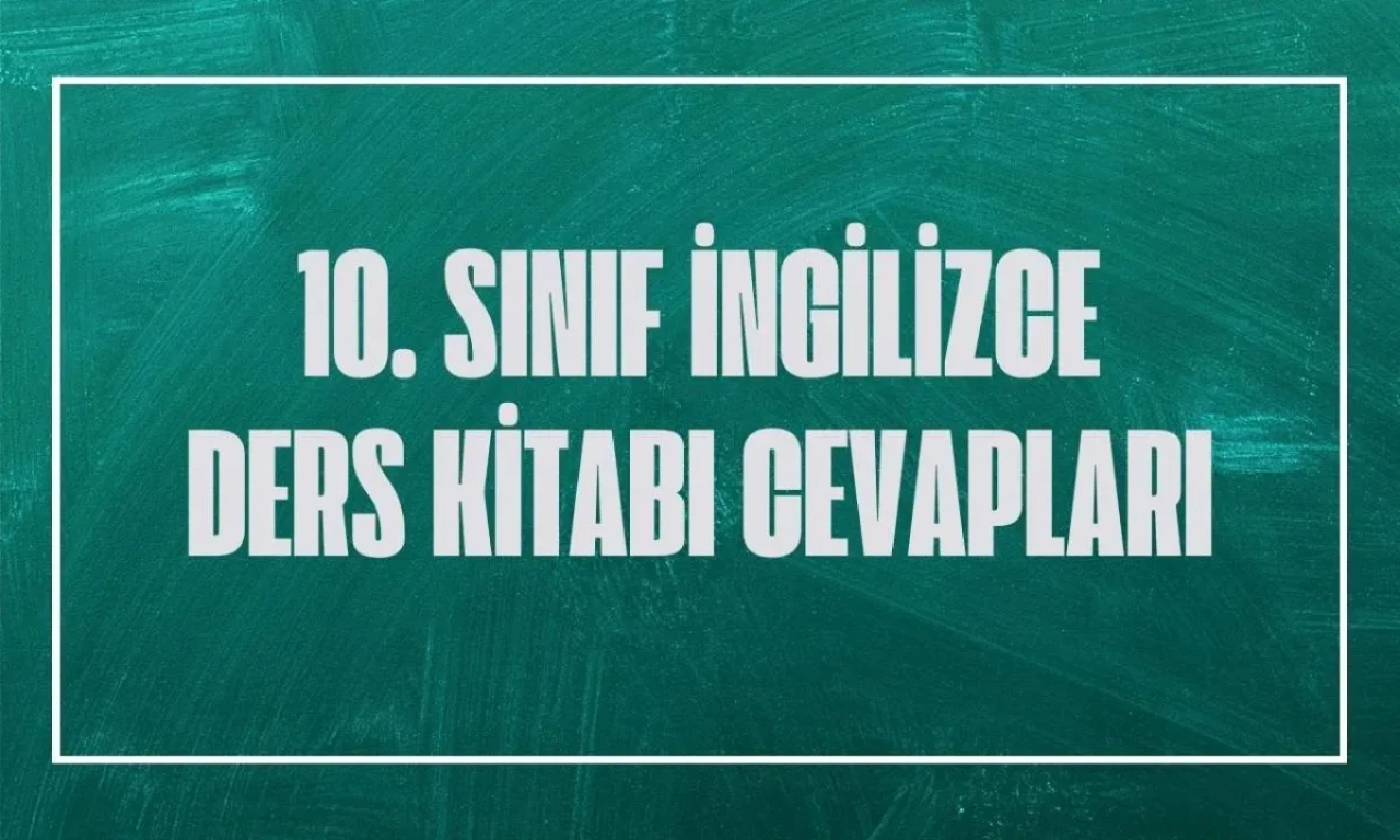 MEB 10. Sınıf İngilizce Ders Kitabı Cevapları (2025)