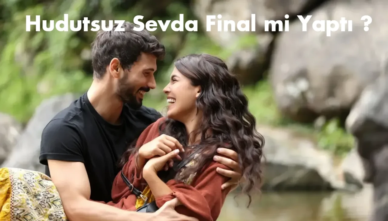 Hudutsuz Sevda Yeni Dizisi: Yeni Sezon Ne Zaman Başlayacak? Hudutsuz Sevda Dizisi Bitti mi?