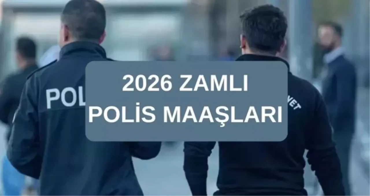2026 TÜİK Aralık enflasyonuna göre zamlı başkomiser, polis memuru ve polis emeklisi maaş listesi:2026 Ocak polis maaşı ne kadar oldu?