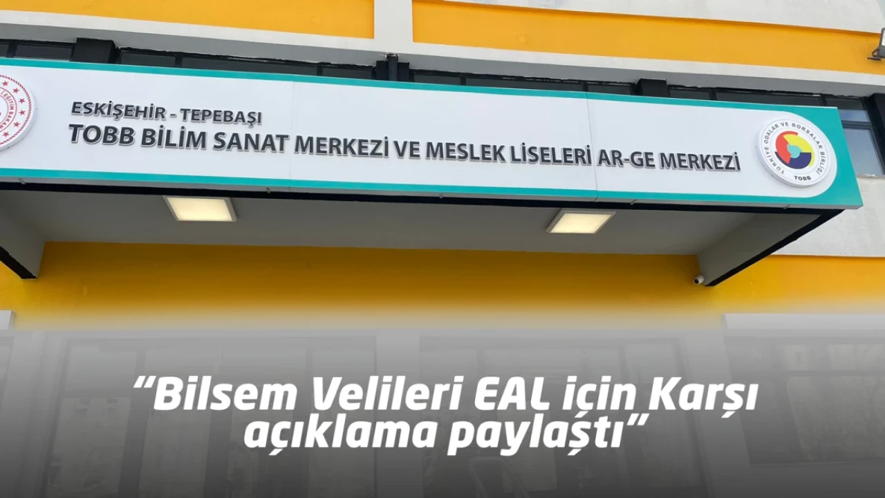 Bilsem Velileri EAL için Karşı açıklama paylaştı.