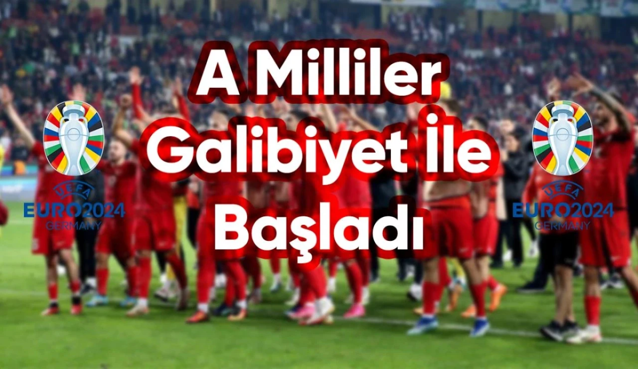 Türkiye EURO 2024 Grup Maçına Galibiyetle Başladı