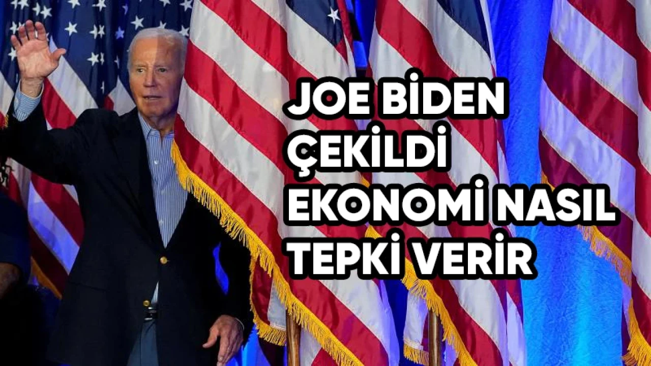 Biden'ın Çekilmesi Sonrası Piyasa Tepkileri: Güvenli Limanlara Yönelme