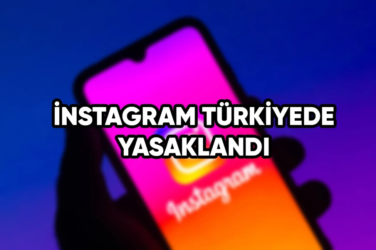 Instagram’a Erişim Engeli Getirildi