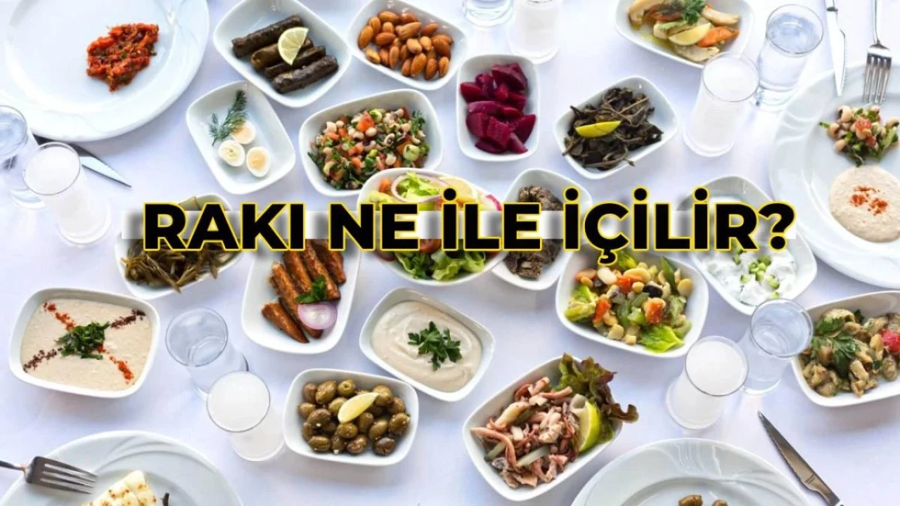 Rakı Mezesi Hazırlamayı Biliyor Musunuz? Rakı Ne ile İçilir?