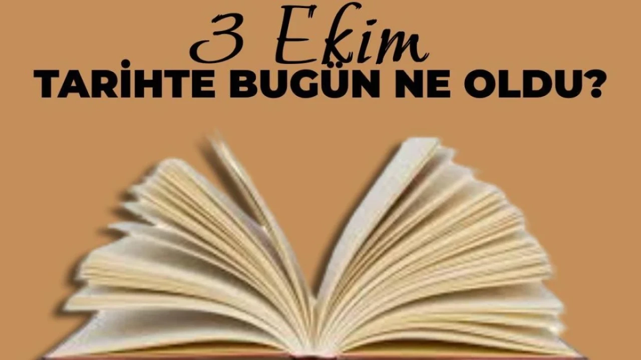 3 Ekim Ne Günü? 3 Ekim’de Ne Kutlanır?