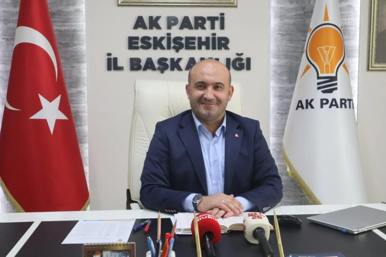 AK Parti Eskişehir İl Başkanı Gürhan Albayrak'tan Gündeme Dair Açıklamalar