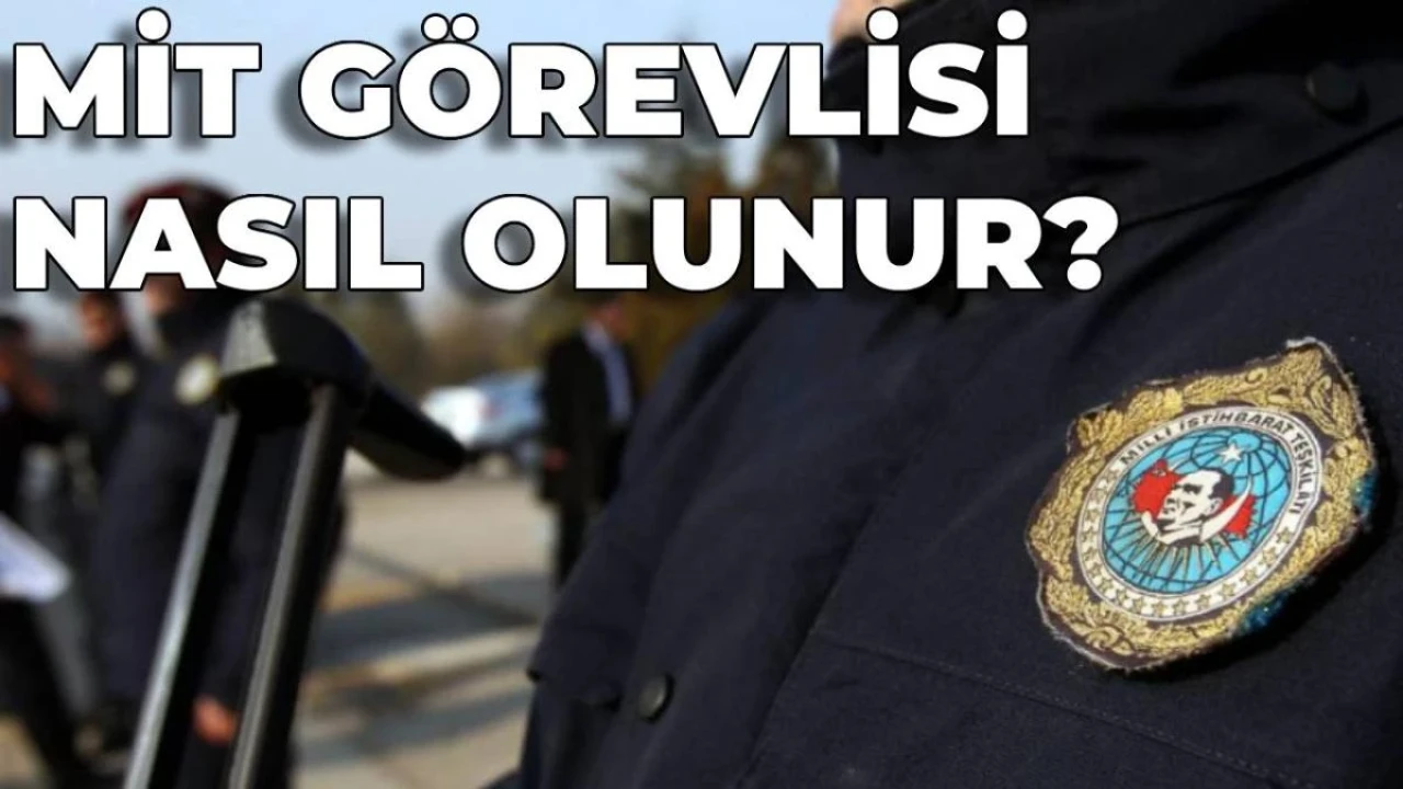 6 Adımda Mit Görevlisi Nasıl Olunur?