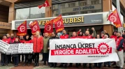 "Vergide ve Gelirde Adalet İstiyoruz!"