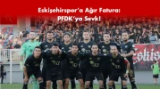 Eskişehirspor’a Ağır Fatura: PFDK’ya Sevk!