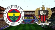 Fenerbahçe Nice maçı tek maç mı rövanşı var mı?