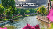 Eskişehir Hava Durumu: Hafta Ortasında Yağış Geliyor