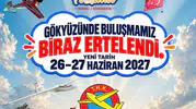 İnönü Havacılık Festivali 2027’ye ertelendi