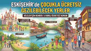 Eskişehir'de Çocukla Ücretsiz Gidilebilecek Yerler