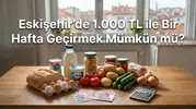Eskişehir’de 1.000 TL ile Bir Hafta Geçirmek Mümkün mü?