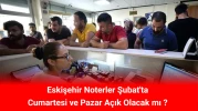 Eskişehir’de Hafta Sonu Noter Çilesi Bitiyor: 1 Şubat’ta Yeni Dönem Başlıyor!