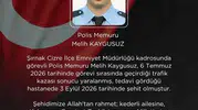 Şırnak'ta görev başında yaralanan polis memuru Melih Kaygusuz şehit düştü