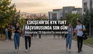 Eskişehir KYK Yurt Başvurusu İçin Son Gün Yaklaşıyor