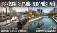 Eskişehir'de Bir Zamanlar Vardı, Şimdi Yok: Şehrin Kaybolan Değerleri