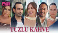 Tuzlu Kahve Dizisi İlk Bölümüyle Gündemde: Konusu Ne?