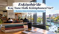Eskişehir’de Kaç Tane Halk Kütüphanesi Var? İlçelere Göre Kütüphane Haritası