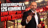 EDM GRUP’tan Eskişehirspor’a anlamlı destek: 126 kombine bağışı