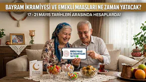 Bayram İkramiyesi ve Emekli Maaşları Ne Zaman Yatacak?