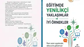 Sınıfın içinden gelen tecrübeler Eğitimde Yenilikçi Yaklaşımlar kitabında toplandı