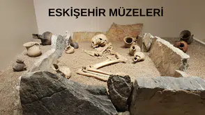 Eskişehir’de Ziyaret Edilmesi Gereken Müzeler