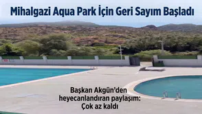 Mihalgazi Aqua Park İçin Geri Sayım Başladı