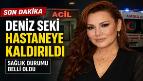Deniz Seki Hastaneye Kaldırıldı: Son Dakika Sağlık Durumu