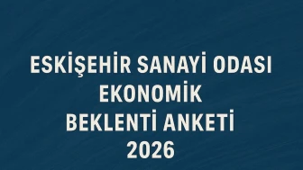 Sanayicinin Nabzı Tutuldu: ESO’dan 2026 Ekonomik Beklenti Raporu Paylaşıldı