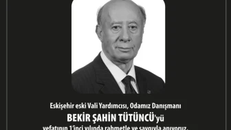 Eskişehir Sanayi Odası, Bekir Şahin Tütüncü’yü Vefatının 1. Yılında Andı