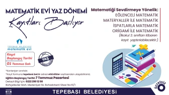 Tepebaşı Belediyesi Matematik Evi’nde Yaz Dönemi Kayıtları Başladı
