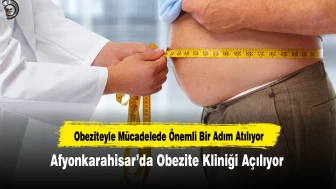 Afyonkarahisar Devlet Hastanesinde Obezite Kliniği Açılıyor