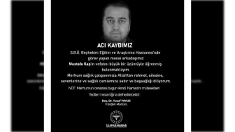 S.B.Ü. Beyhekim Eğitim ve Araştırma Hastanesi Mustafa Kaş Kimdir, Neden Öldü?
