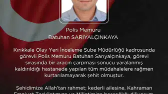 Kırıkkale'de görevi başındaki polis memuru Batuhan Sarıyalçınkaya şehit düştü