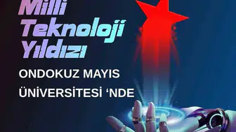 OMÜ'de Genç Mühendislerin İnovasyon Hayalleri Milli Teknoloji Atölyesi ile Gerçeğe Dönüşüyor