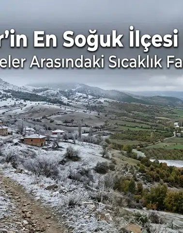 Eskişehir’in En Soğuk İlçesi Hangisi? İlçeler Arasındaki Sıcaklık Farkı