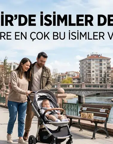 Eskişehir’de İsimler Değişiyor: Bebeklere En Çok Bu İsimler Veriliyor