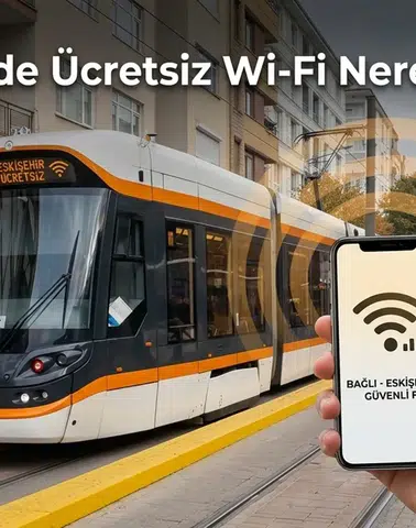Eskişehir’de Ücretsiz Wi-Fi Nerelerde Var? İnternete Ücretsiz Bağlanabileceğiniz Yerler