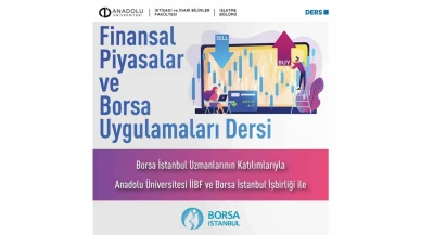 Anadolu Üniversitesi ve Borsa İstanbul İş Birliğiyle Yeni Finans Dersi Açıldı